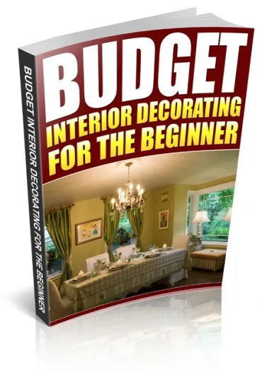 Budget Interior Decorating for the Beginner: Transform Your Home with Style and Savings